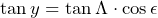 \tan y=\tan\Lambda\cdot\cos\epsilon