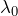 \lambda_0